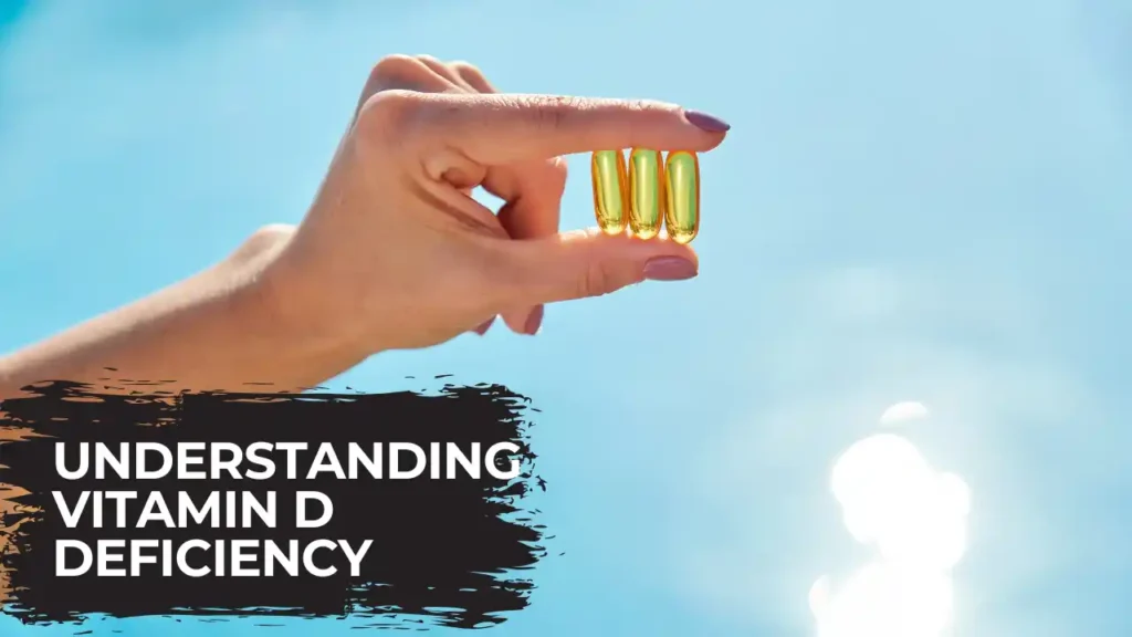 Understanding Vitamin D Deficiency
