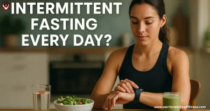 INTERMITTENT FASTING EVERY DAY